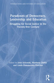 Paradoxes of Democracy, Leadership and Education: Struggling for Social Justice in the Twenty-first Century book cover