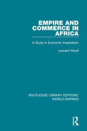 Empire and Commerce in Africa: A Study in Economic Imperialism book cover