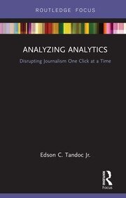 Analyzing Analytics: Disrupting Journalism One Click at a Time book cover