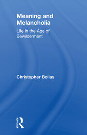 Meaning and Melancholia: Life in the Age of Bewilderment book cover