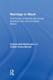 Marriage in Black: The Pursuit of Married Life among American-born and Immigrant Blacks book cover