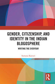 Gender, Citizenship, and Identity in the Indian Blogosphere: Writing the Everyday book cover