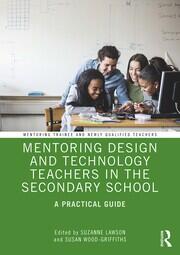 Mentoring Design and Technology Teachers in the Secondary School: A Practical Guide book cover