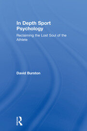 In Depth Sport Psychology: Reclaiming the Lost Soul of the Athlete book cover