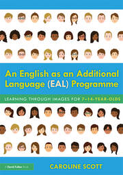 An English as an Additional Language (EAL) Programme: Learning Through Images for 7–14-Year-Olds book cover