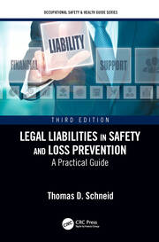 Legal Liabilities in Safety and Loss Prevention: A Practical Guide, Third Edition book cover