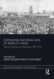 Expanding Nationalisms at World's Fairs: Identity, Diversity, and Exchange, 1851-1915 book cover