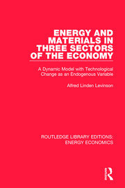 Energy and Materials in Three Sectors of the Economy: A Dynamic Model with Technological Change as an Endogenous Variable book cover