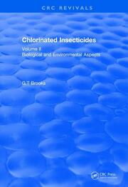Revival: Chlorinated Insecticides (1974): Biological and Environmental Aspects Volume II book cover