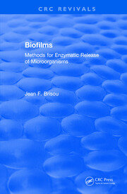 Revival: Biofilms (1995): Methods for Enzymatic Release of Microorganisms book cover