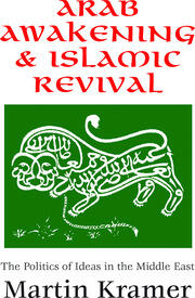 Arab Awakening and Islamic Revival: The Politics of Ideas in the Middle East book cover