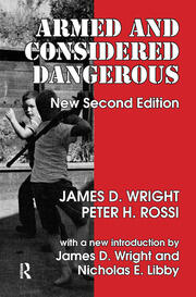 Armed and Considered Dangerous: A Survey of Felons and Their Firearms book cover