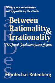 Between Rationality and Irrationality: The Jewish Psychotherapeutic System book cover
