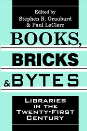 Books, Bricks and Bytes: Libraries in the Twenty-first Century book cover