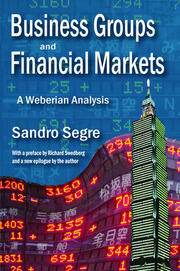 Business Groups and Financial Markets: A Weberian Analysis book cover
