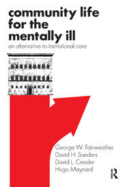 Community Life for the Mentally Ill: An Alternative to Institutional Care book cover