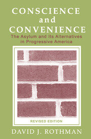 Conscience and Convenience: The Asylum and Its Alternatives in Progressive America book cover