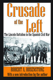 Crusade of the Left: The Lincoln Battalion in the Spanish Civil War book cover