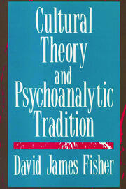 Cultural Theory and Psychoanalytic Tradition book cover