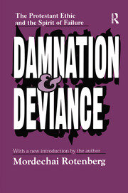 Damnation and Deviance: The Protestant Ethic and the Spirit of Failure book cover
