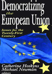 Democratizing the European Union: Issues for the Twenty-first Century book cover