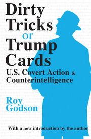 Dirty Tricks or Trump Cards: U.S. Covert Action and Counterintelligence book cover
