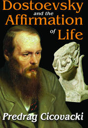 Dostoevsky and the Affirmation of Life book cover