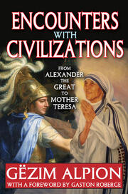 Encounters with Civilizations: From Alexander the Great to Mother Teresa book cover