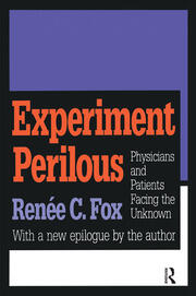 Experiment Perilous: Physicians and Patients Facing the Unknown book cover