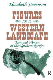 Figures in a Western Landscape: Men and Women of the Northern Rockies book cover