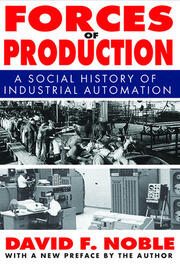 Forces of Production: A Social History of Industrial Automation book cover