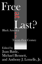 Free at Last?: Black America in the Twenty-first Century book cover