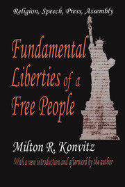 Fundamental Liberties of a Free People: Religion, Speech, Press, Assembly book cover