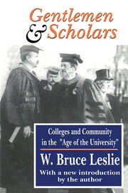 Gentlemen and Scholars: College and Community in the Age of the University book cover