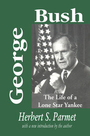 George Bush: The Life of a Lone Star Yankee book cover