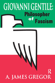 Giovanni Gentile: Philosopher of Fascism book cover