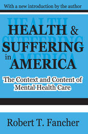 Health and Suffering in America: The Context and Content of Mental Health Care book cover