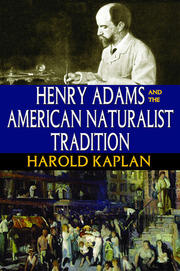 Henry Adams and the American Naturalist Tradition book cover
