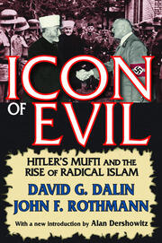 Icon of Evil: Hitler's Mufti and the Rise of Radical Islam book cover