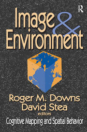 Image and Environment: Cognitive Mapping and Spatial Behavior book cover