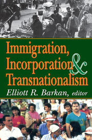 Immigration, Incorporation and Transnationalism book cover