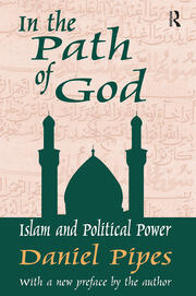 In the Path of God: Islam and Political Power book cover