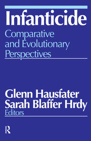Infanticide: Comparative and Evolutionary Perspectives book cover