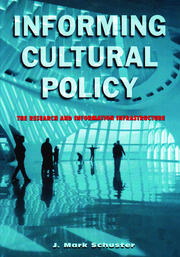 Informing Cultural Policy: The Information and Research Infrastructure book cover