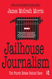 Jailhouse Journalism: The Fourth Estate Behind Bars book cover