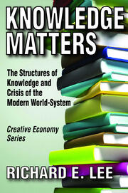 Knowledge Matters: The Structures of Knowledge and Crisis of the Modern World-System book cover