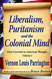 Liberalism, Puritanism and the Colonial Mind book cover