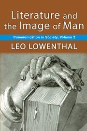 Literature and the Image of Man: Volume 2, Communication in Society book cover
