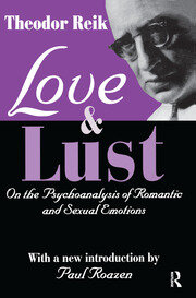 Love and Lust: On the Psychoanalysis of Romantic and Sexual Emotions book cover