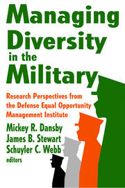 Managing Diversity in the Military: Research Perspectives from the Defense Equal Opportunity Management Institute book cover